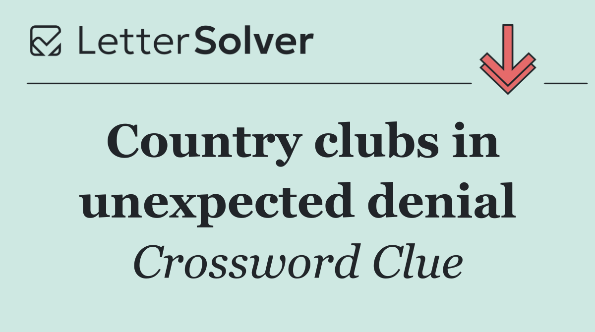 Country clubs in unexpected denial