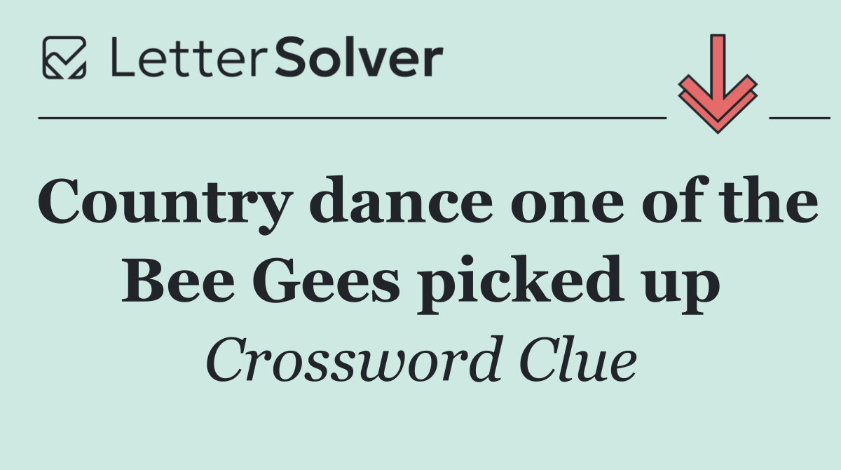 Country dance one of the Bee Gees picked up