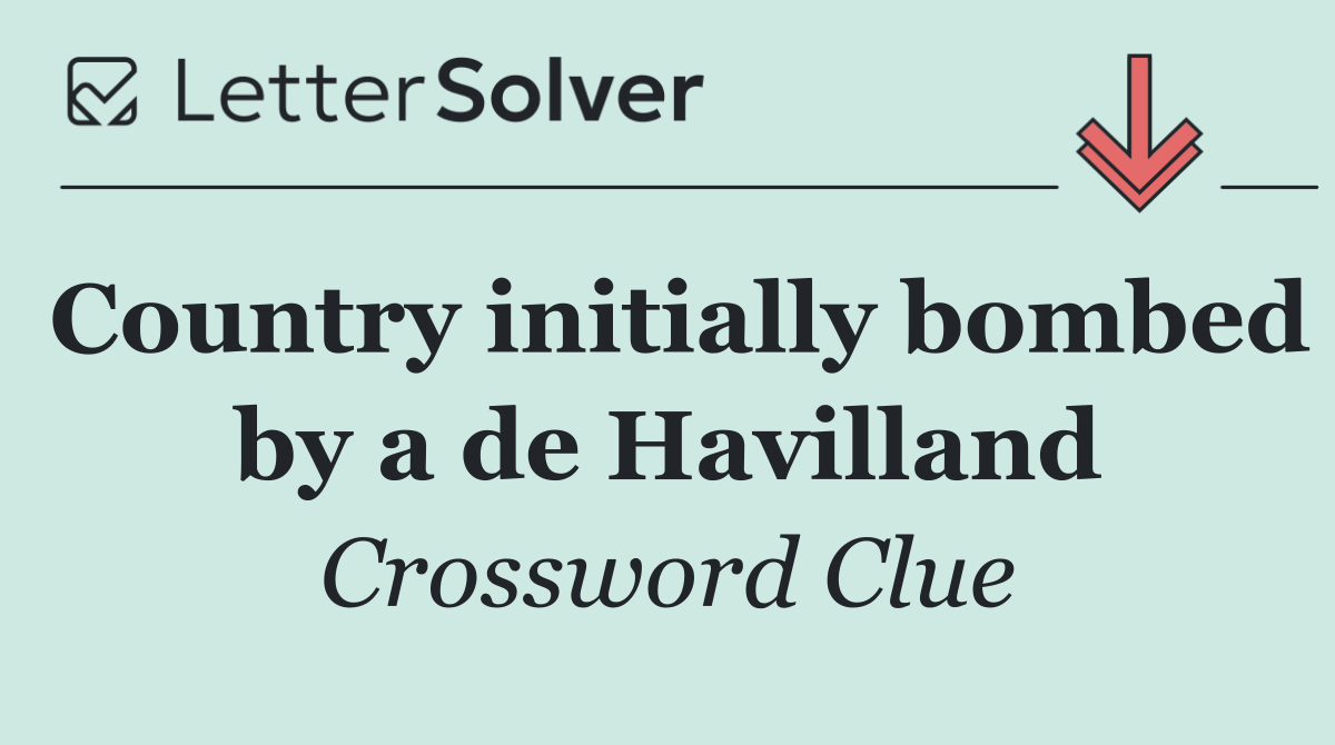 Country initially bombed by a de Havilland