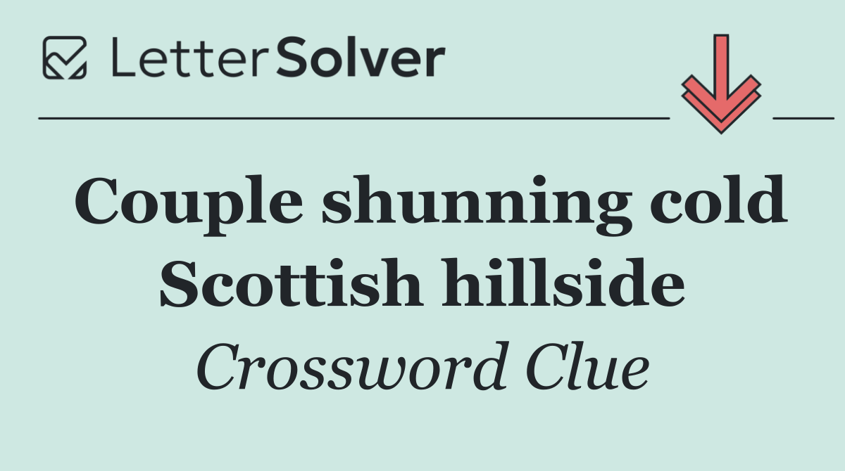 Couple shunning cold Scottish hillside