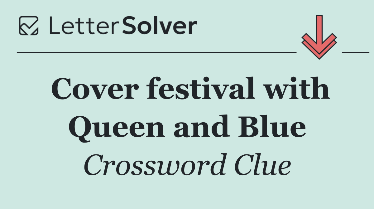 Cover festival with Queen and Blue