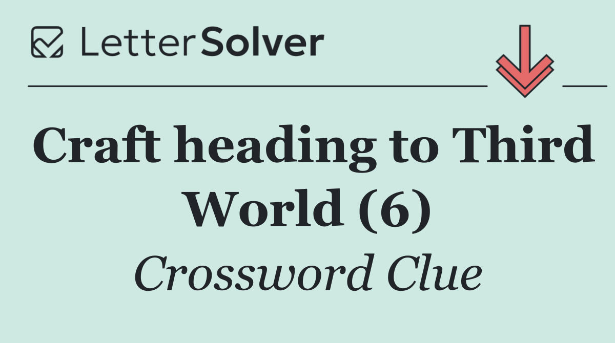 Craft heading to Third World (6)