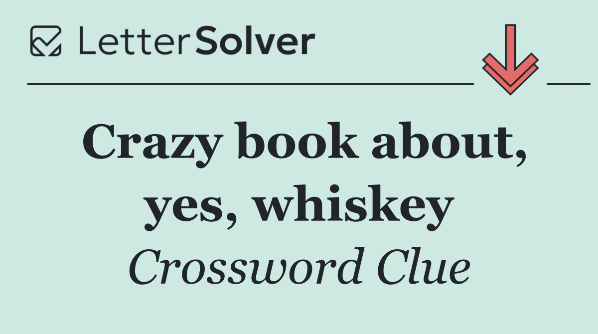 Crazy book about, yes, whiskey