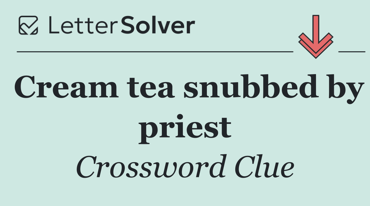 Cream tea snubbed by priest