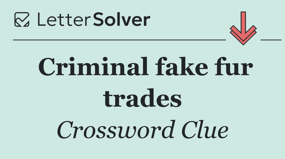 Criminal fake fur trades