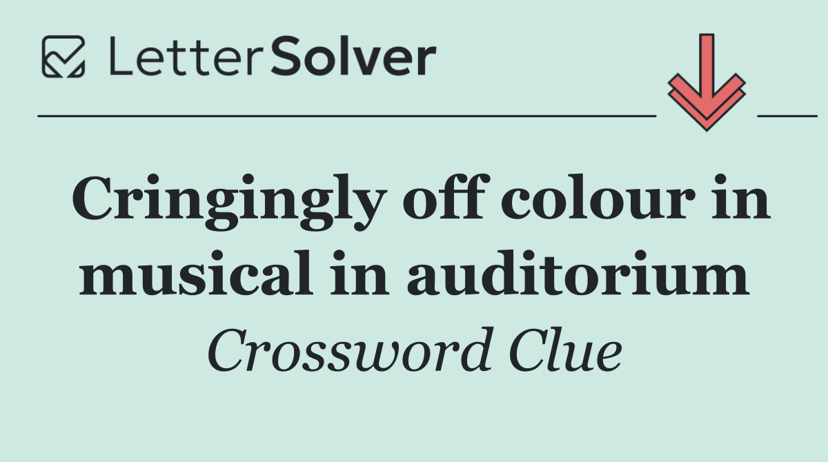 Cringingly off colour in musical in auditorium