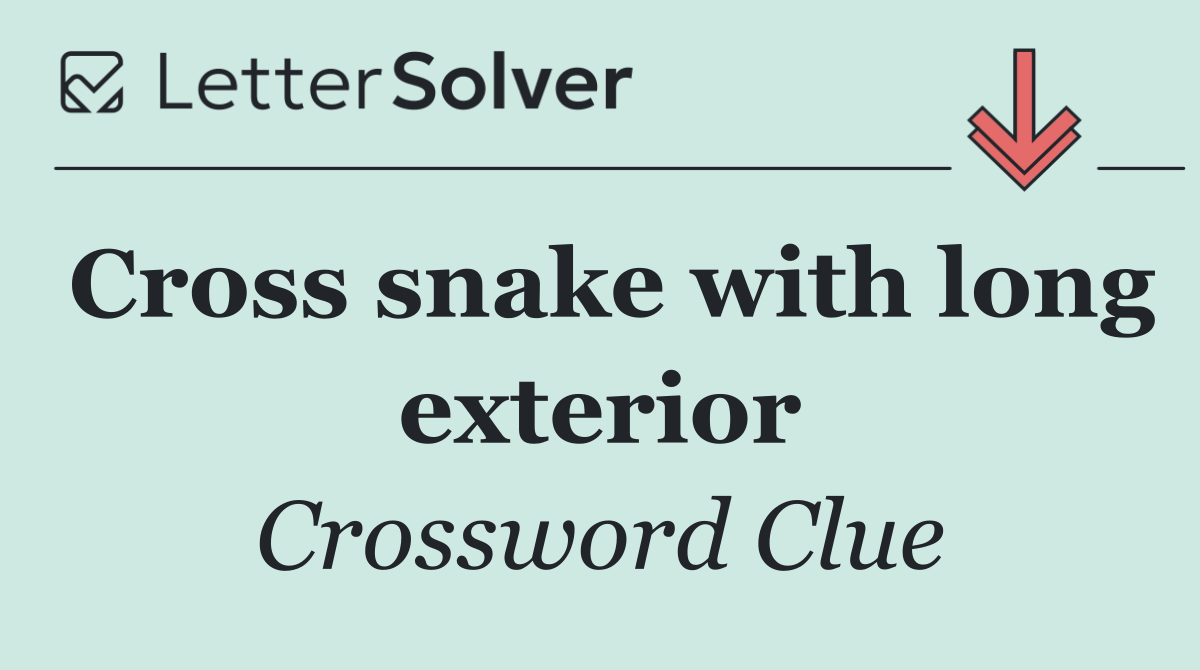 Cross snake with long exterior