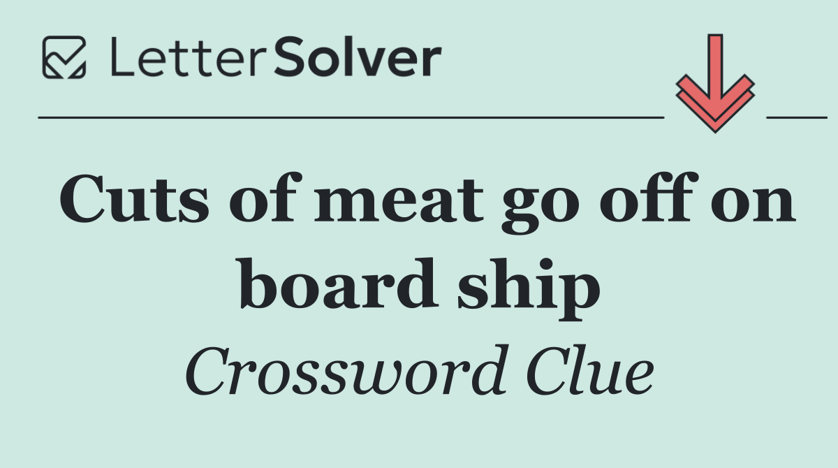 Cuts of meat go off on board ship