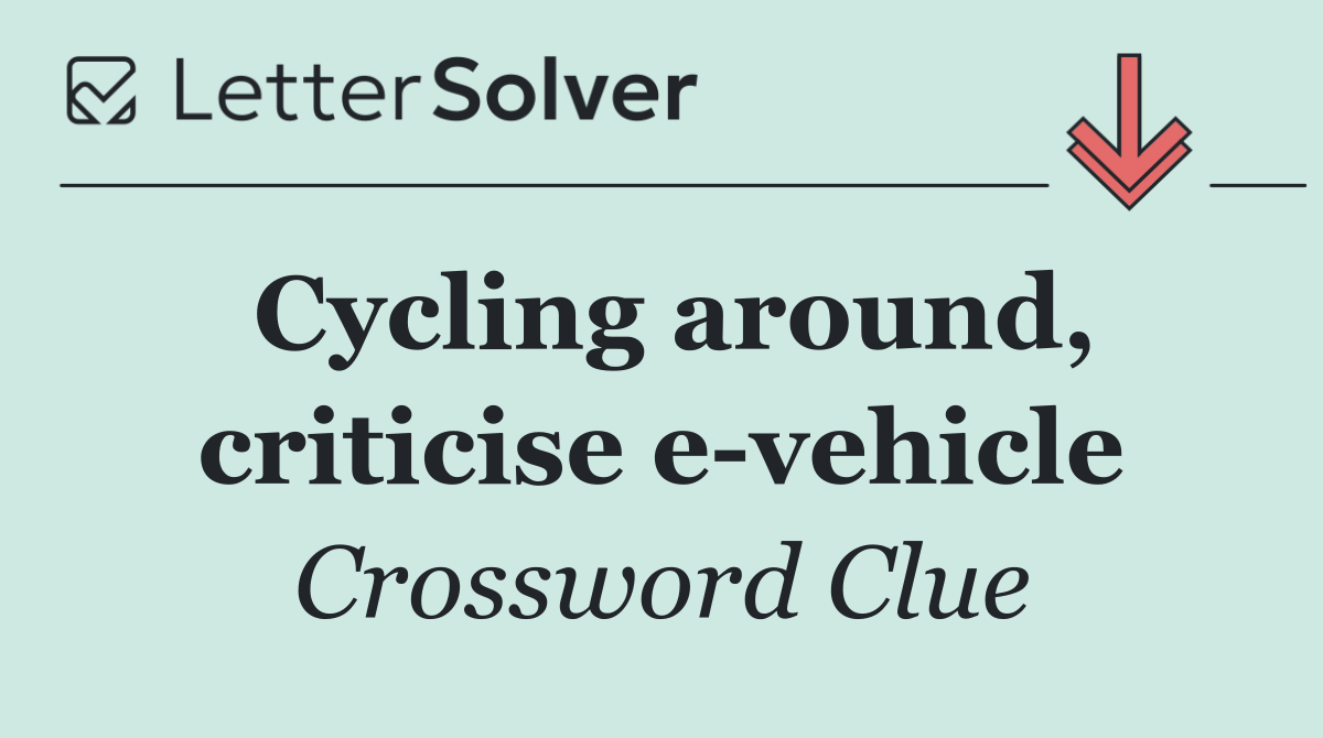 Cycling around, criticise e vehicle