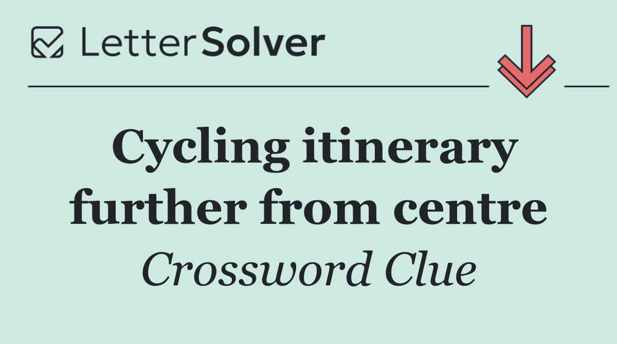 Cycling itinerary further from centre