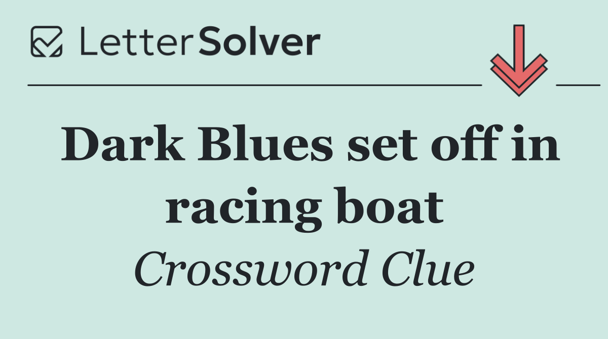 Dark Blues set off in racing boat