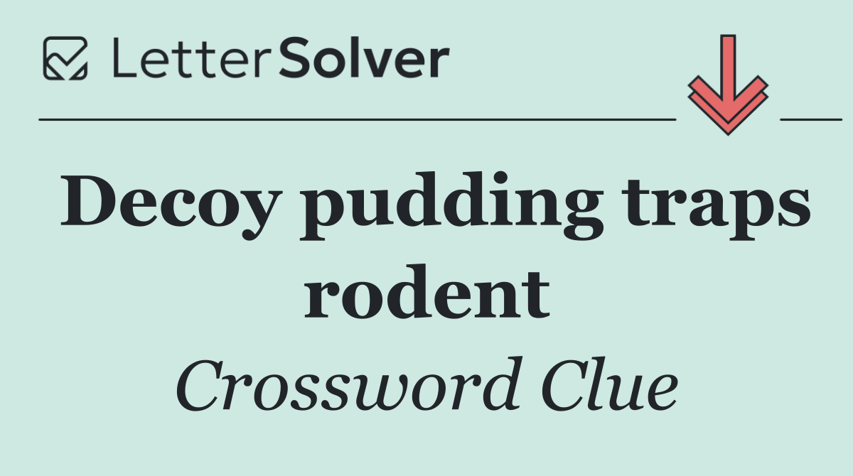 Decoy pudding traps rodent