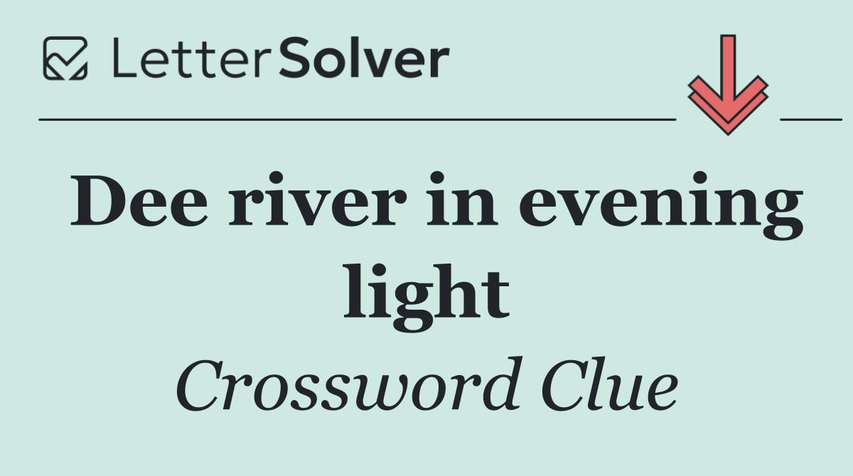 Dee river in evening light