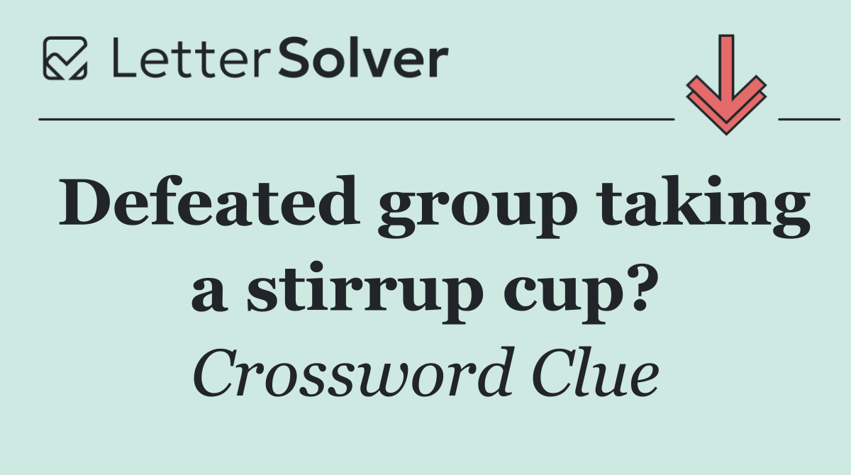 Defeated group taking a stirrup cup?