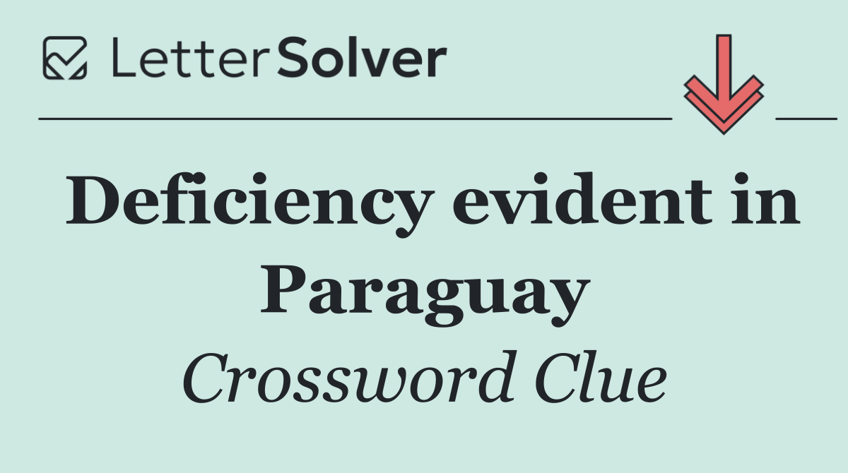 Deficiency evident in Paraguay