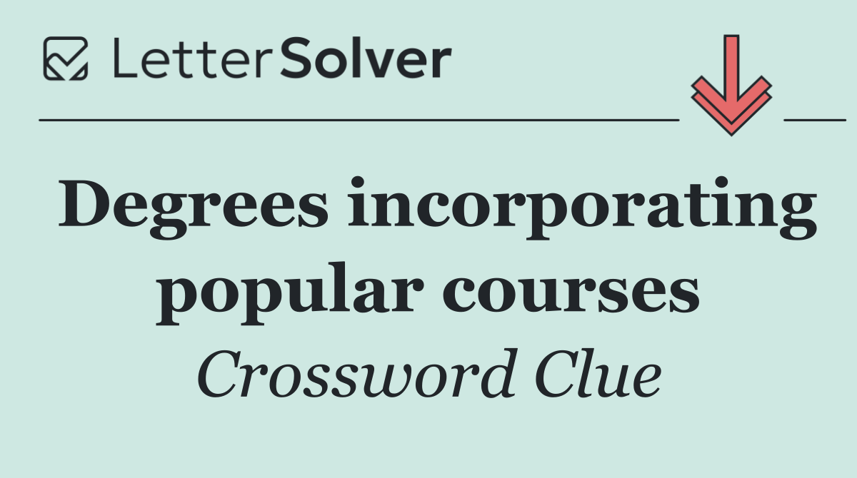 Degrees incorporating popular courses