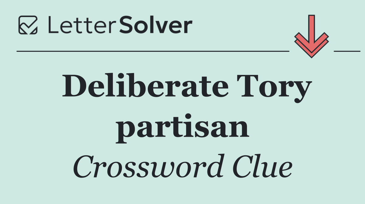 Deliberate Tory partisan