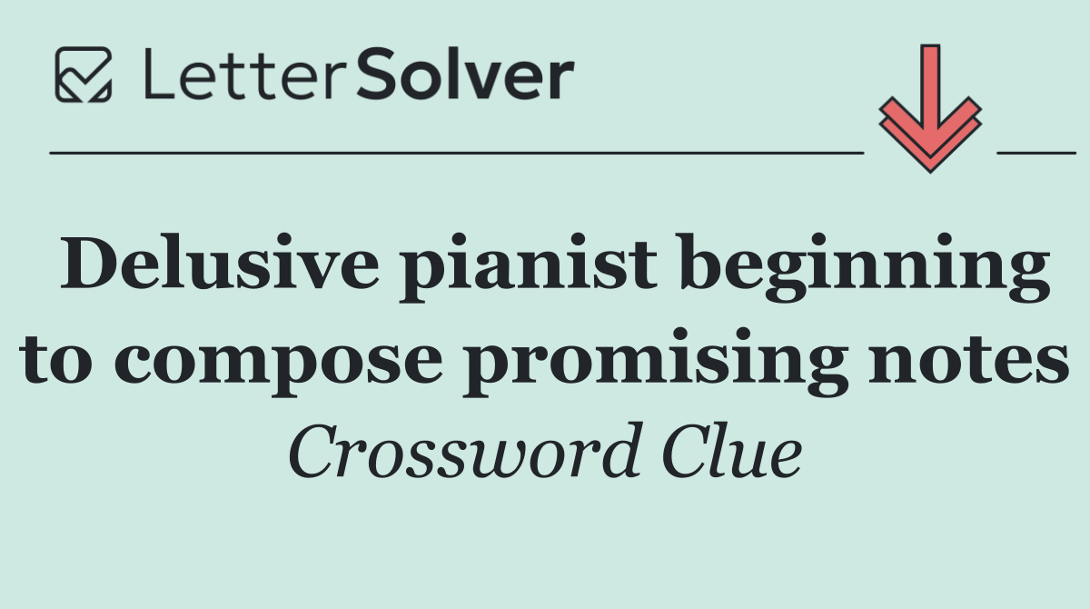 Delusive pianist beginning to compose promising notes