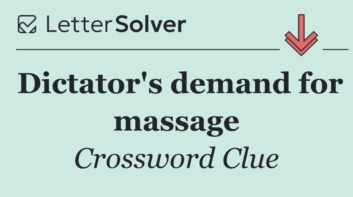 Dictator's demand for massage