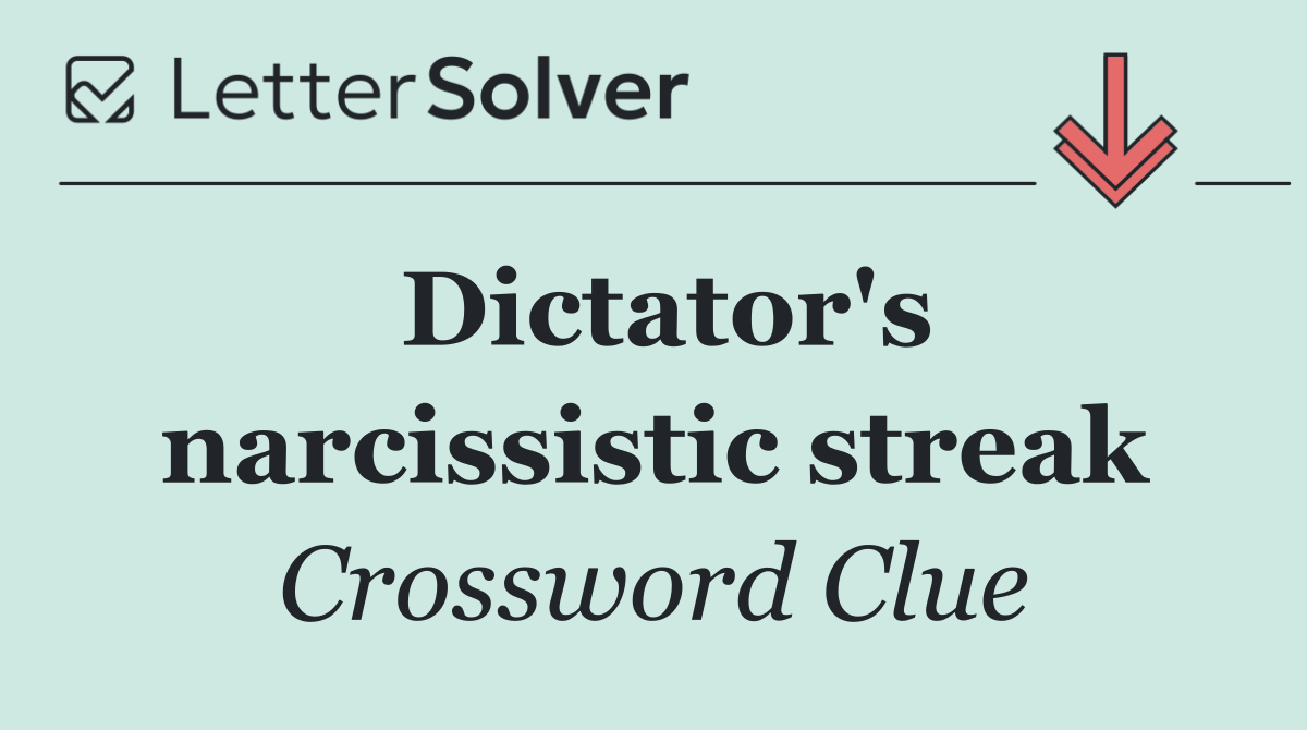 Dictator's narcissistic streak