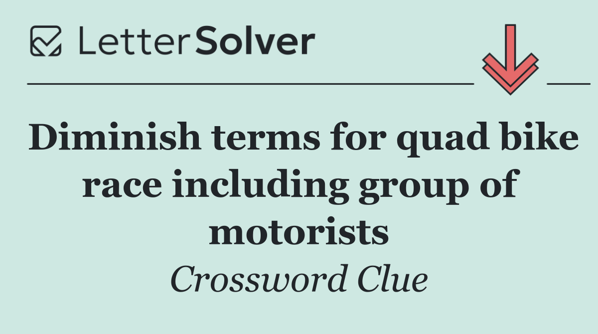 Diminish terms for quad bike race including group of motorists