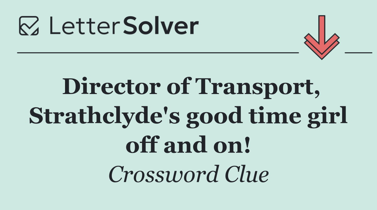 Director of Transport, Strathclyde's good time girl off and on!