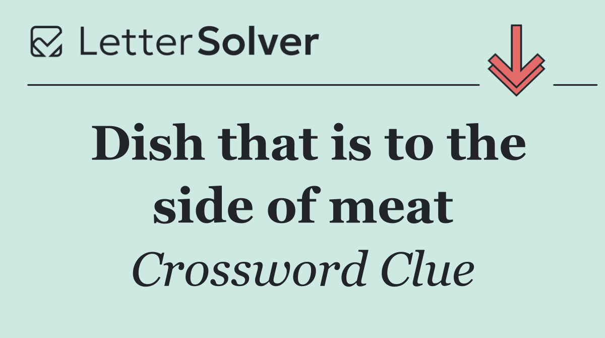 Dish that is to the side of meat