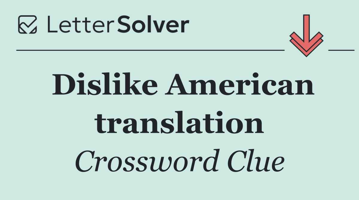 Dislike American translation