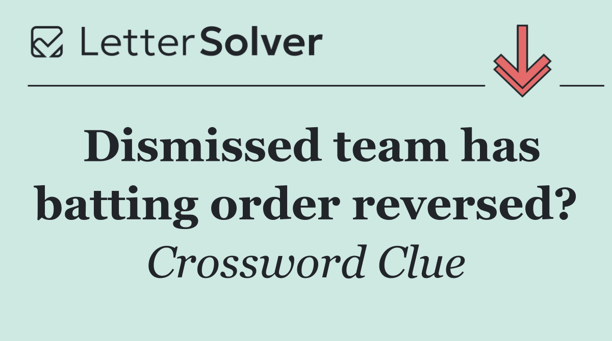 Dismissed team has batting order reversed?