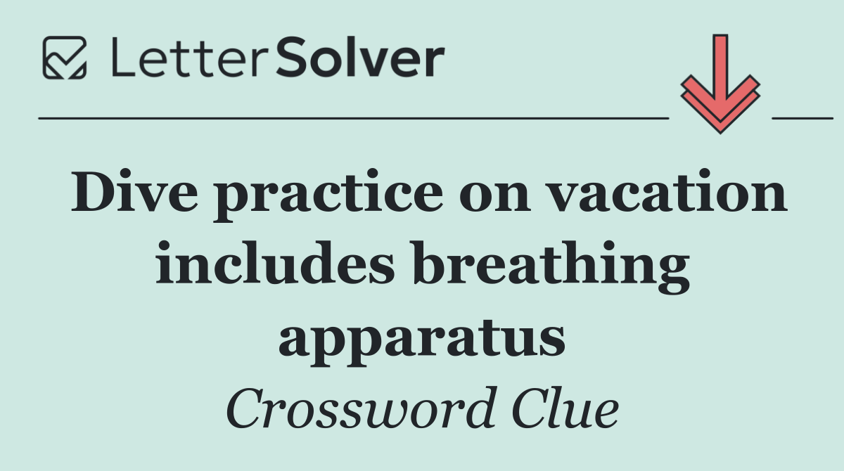Dive practice on vacation includes breathing apparatus