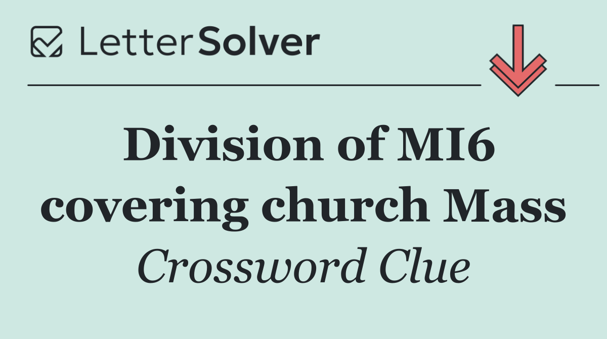Division of MI6 covering church Mass