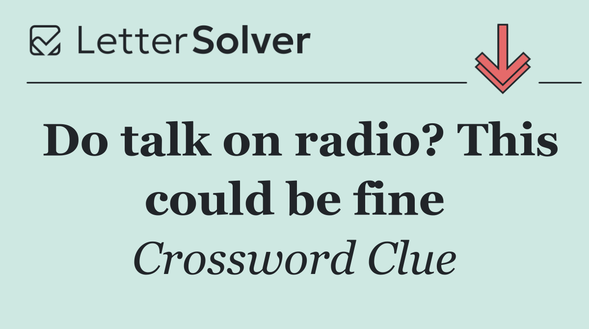 Do talk on radio? This could be fine