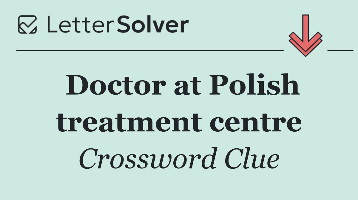 Doctor at Polish treatment centre