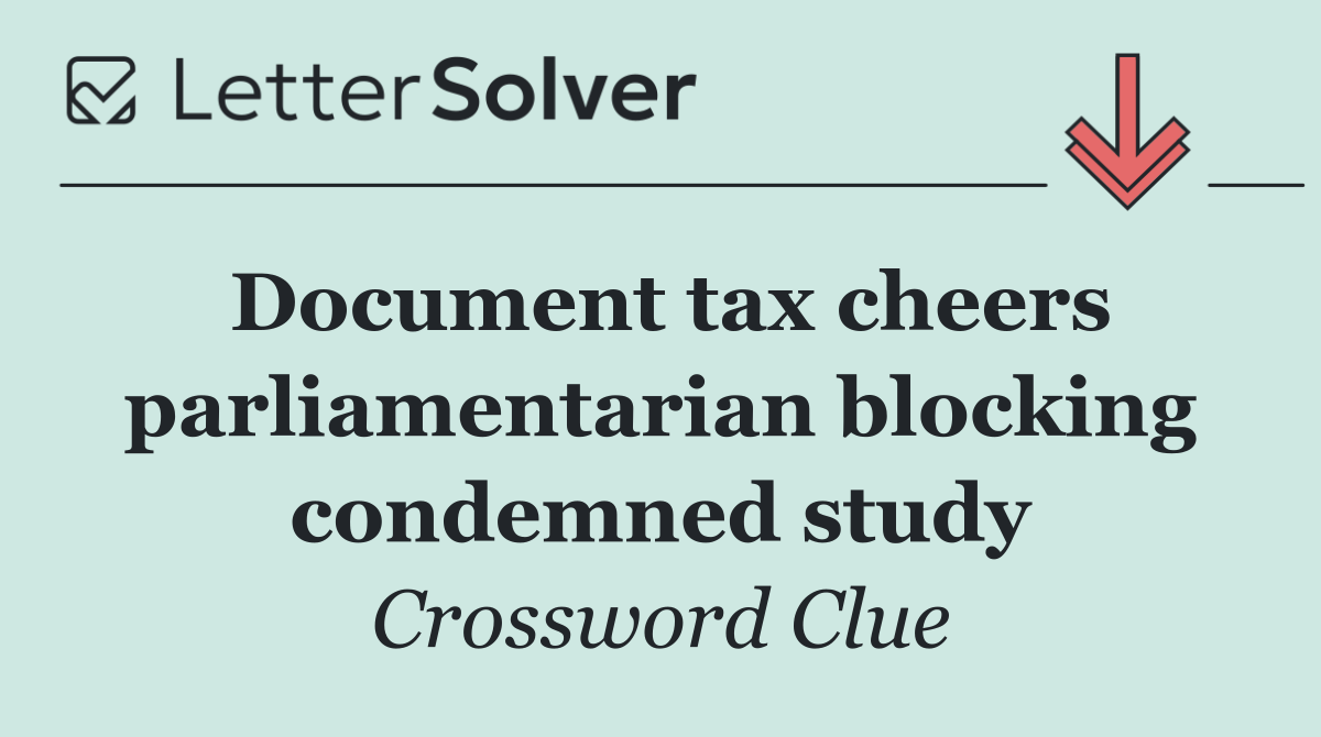 Document tax cheers parliamentarian blocking condemned study