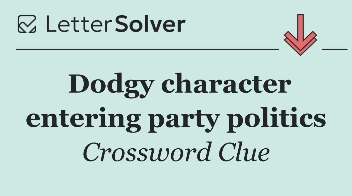 Dodgy character entering party politics