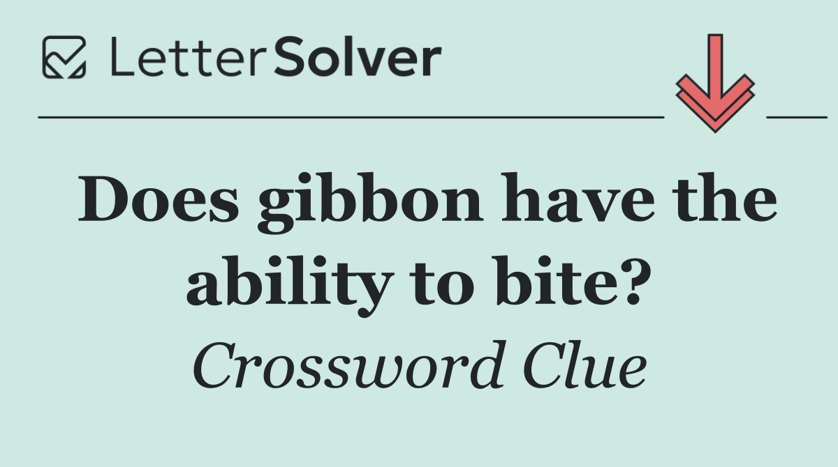 Does gibbon have the ability to bite?