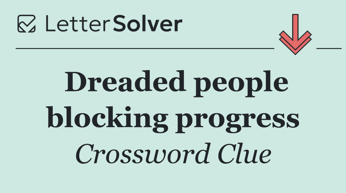 Dreaded people blocking progress