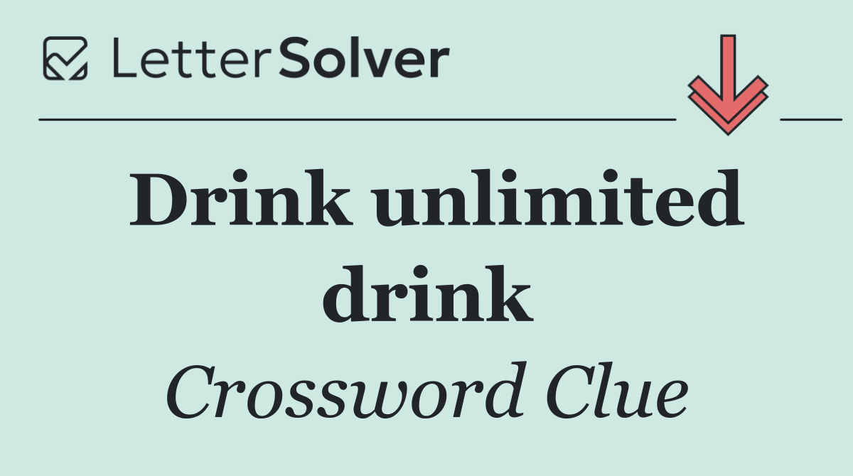Drink unlimited drink