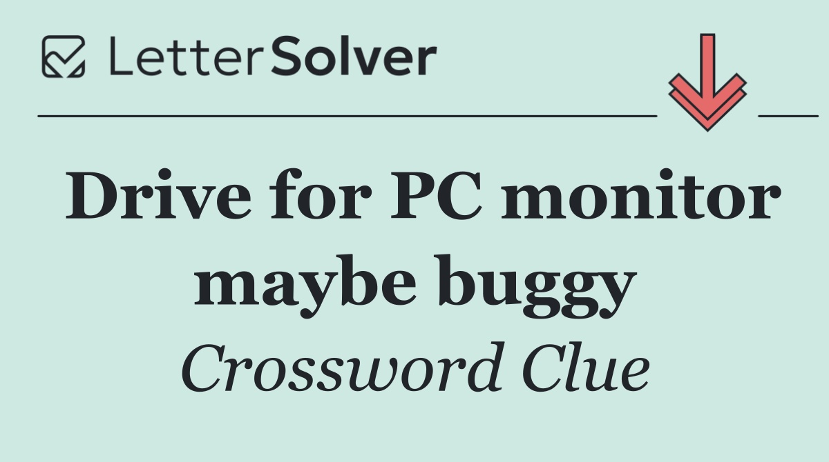 Drive for PC monitor maybe buggy