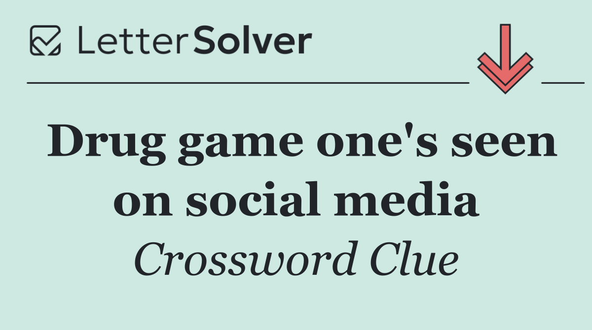 Drug game one's seen on social media