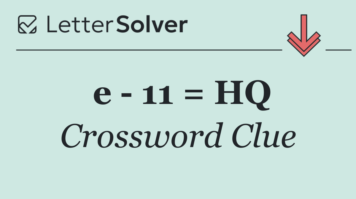 e   11 = HQ