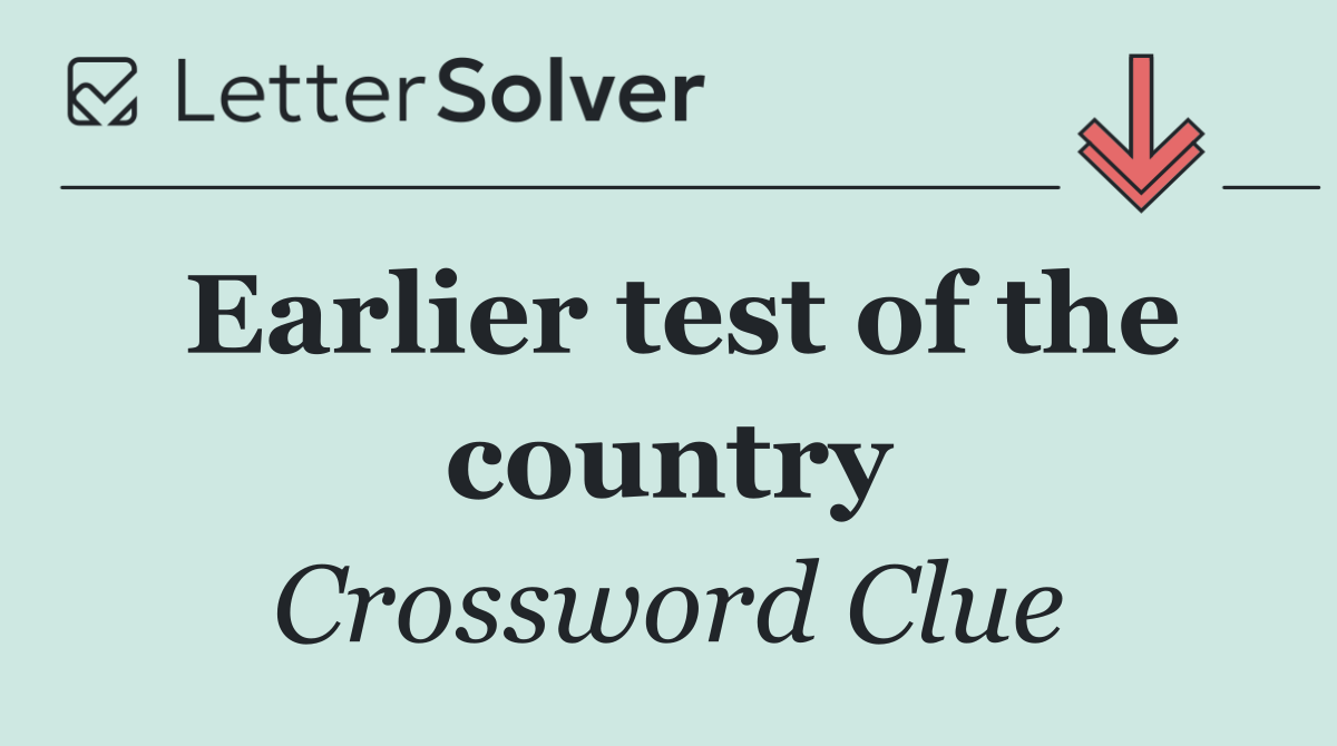 Earlier test of the country