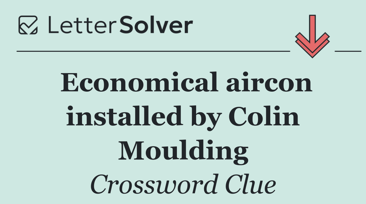 Economical aircon installed by Colin Moulding