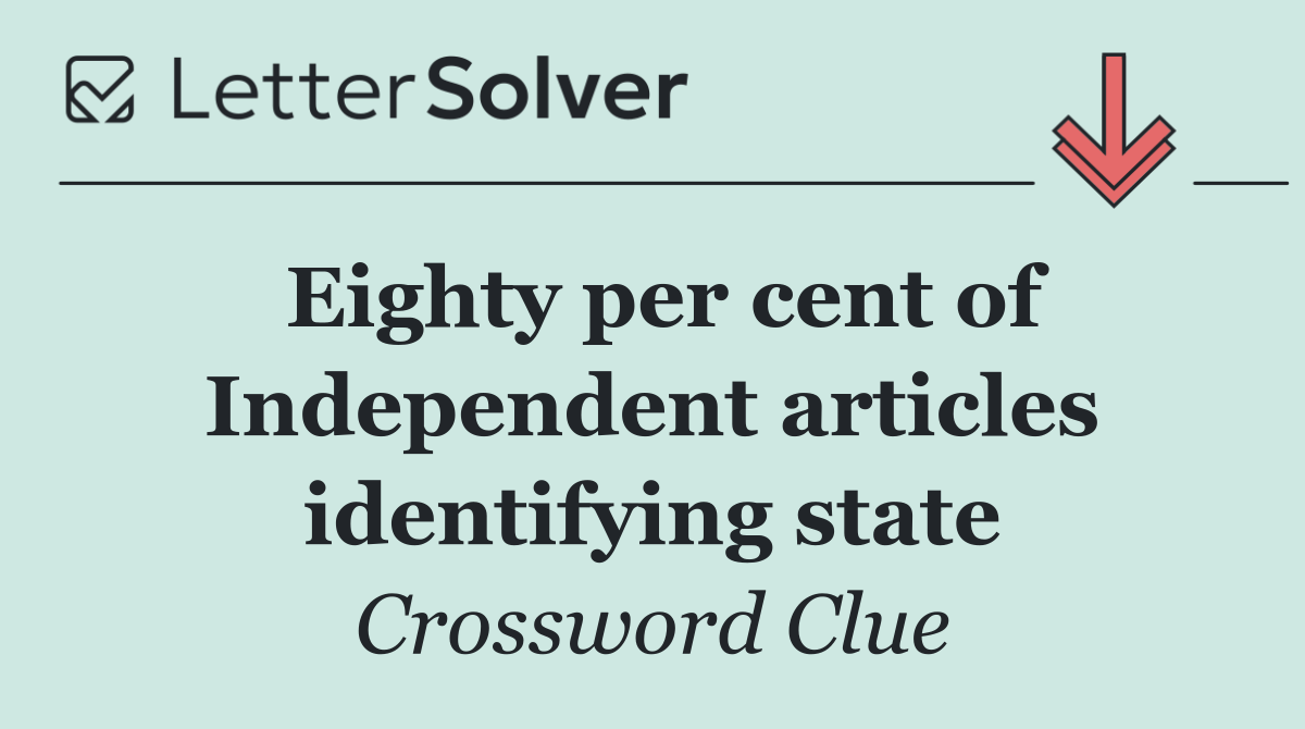 Eighty per cent of Independent articles identifying state