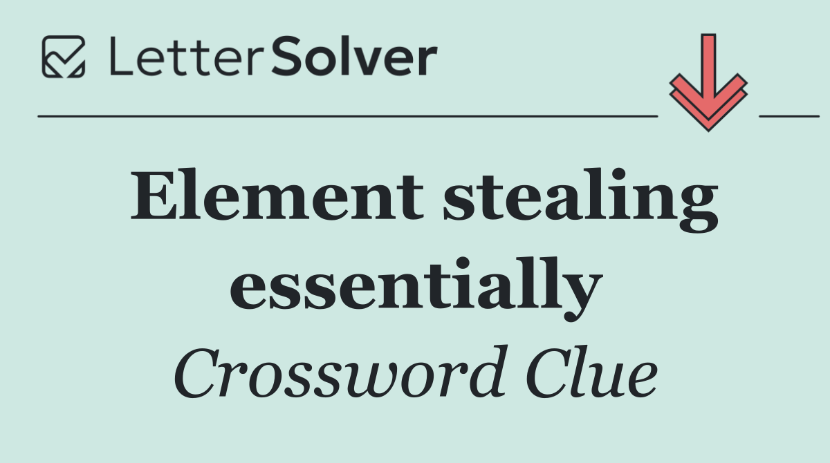 Element stealing essentially