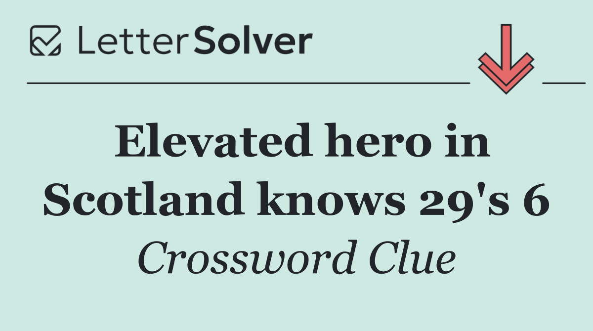 Elevated hero in Scotland knows 29's 6