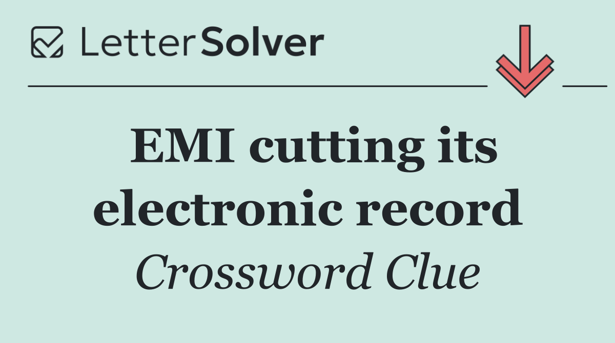 EMI cutting its electronic record