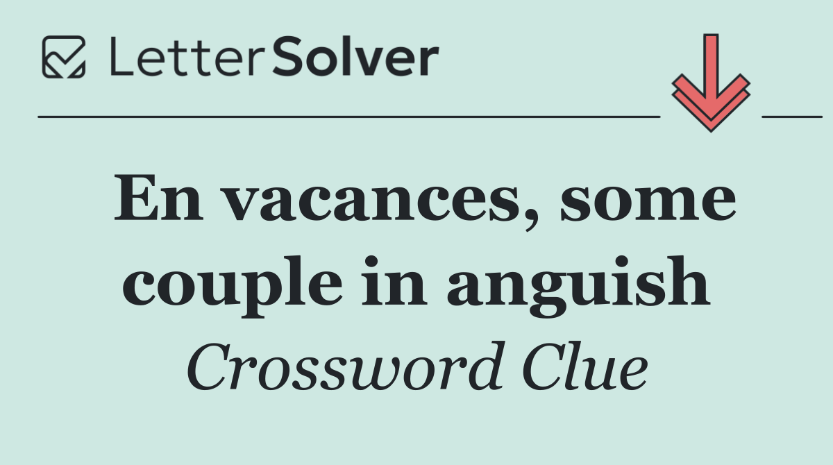 En vacances, some couple in anguish
