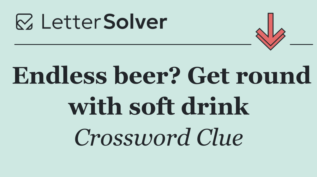Endless beer? Get round with soft drink