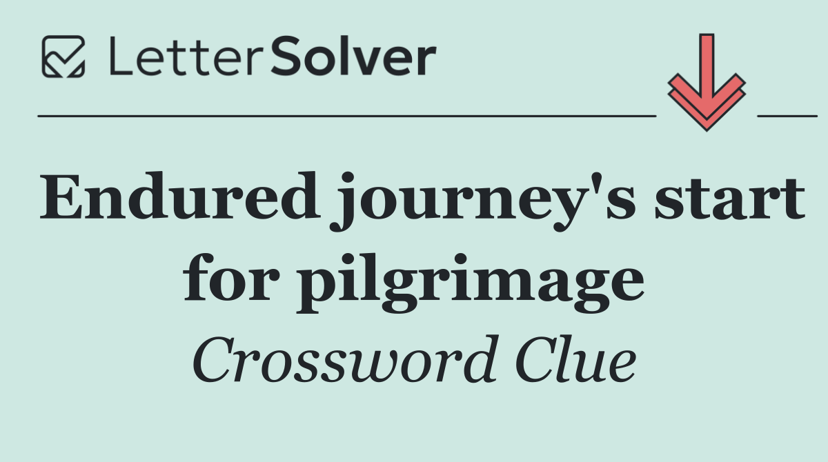 Endured journey's start for pilgrimage